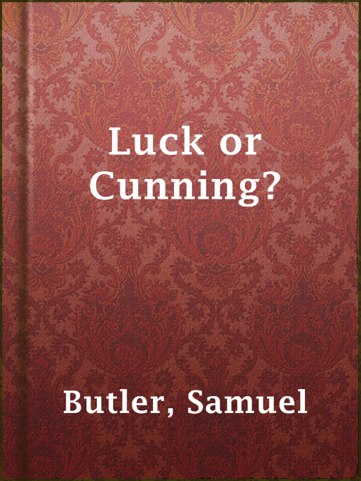 Title details for Luck or Cunning? by Samuel Butler - Available